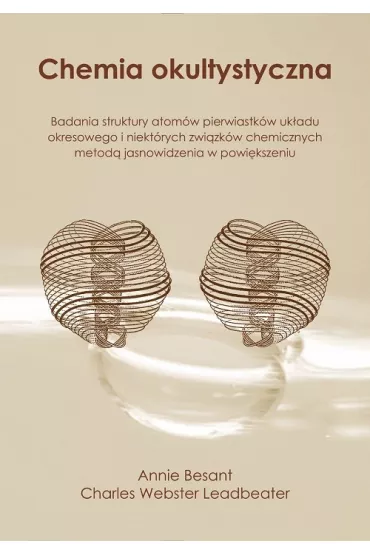 Chemia okultystyczna - Annie Besant, Charles Webster Leadbeater