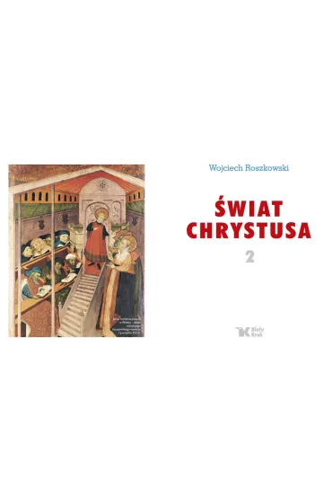 �wiat Chrystusa. Tom 2 - Wojciech Roszkowski