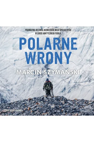 Audiobook Polarne wrony mp3 - Marcin Szyma�ski
