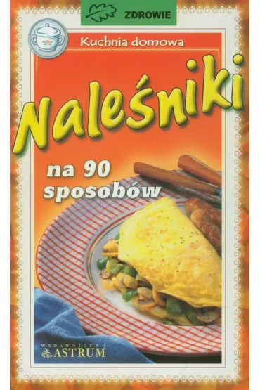 Nale�niki na 90 sposob�w - Katarzyna Gronowicz