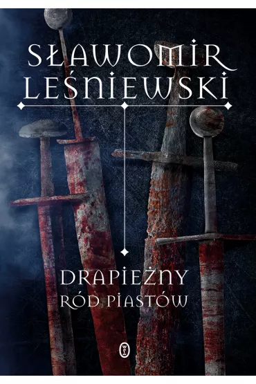Drapie�ny r�d Piast�w - S�awomir Le�niewski