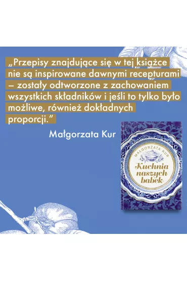 Kuchnia naszych babek - Magorzata Kur