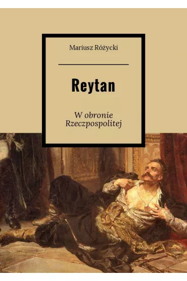 eBook Reytan. W obronie Rzeczpospolitej mobi epub - Mariusz R�ycki