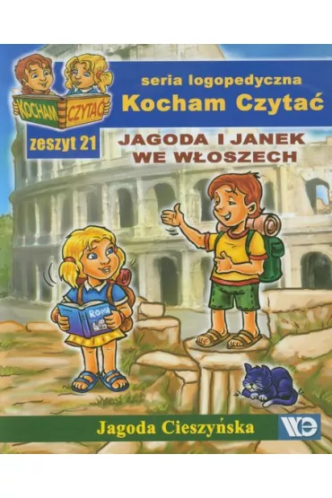Kocham czyta� Zeszyt 21 Jagoda i Janek we W�oszech - Jagoda Cieszy�ska