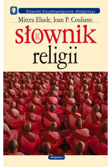 S�ownik religii - Eliade Mircea, P. Couliano Ioan