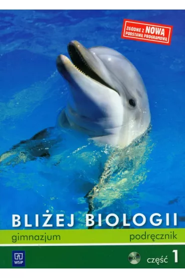 Bli�ej biologii Cz�� 1 Podr�cznik z p�yt� CD - Ewa Jastrz�bska, Ewa Py�ka-Gutowska