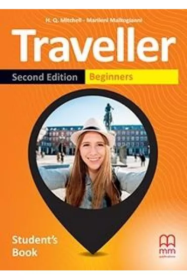 Traveller. Second Edition. Student's Book. Level Beginners - H. Q. Mitchell, Marileni Malkogianni
