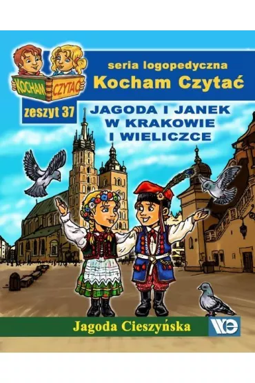 Kocham czyta� Zeszyt 37 Jagoda i Janek w Krakowie i Wieliczce - Jagoda Cieszy�ska
