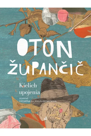 Kielich upojenia - Oton �upan�i�