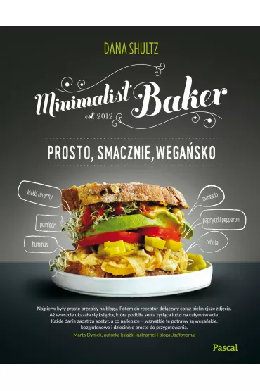 Minimalist baker prosto smacznie wega�sko - Dana Shultz