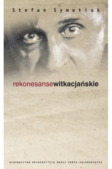 Rekonesanse Witkacja�skie - Stefan Symotiuk