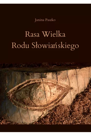 Rasa Wielka Rodu S�owia�skiego - Janina  Paszko