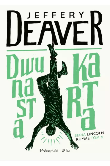 Dwunasta karta. Lincoln Rhyme. Tom 6 - Jeffery Deaver
