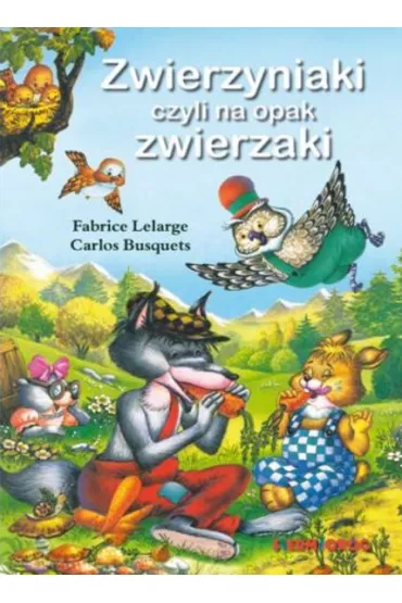 Zwierzyniaki czyli na opak zwierzaki - Fabrice Lefarge