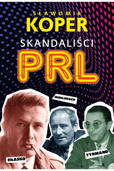 Skandali�ci PRL - S�awomir Koper