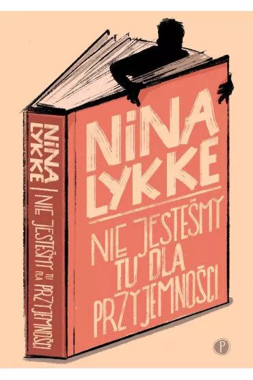 Nie jeste�my tu dla przyjemno�ci - Nina  Lykke