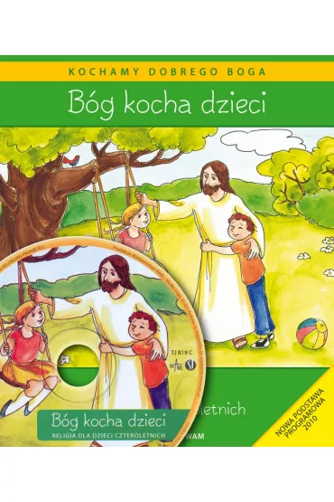 B�g kocha dzieci. Podr�cznik do religii dla dzieci czteroletnich - W�adys�aw Kubik