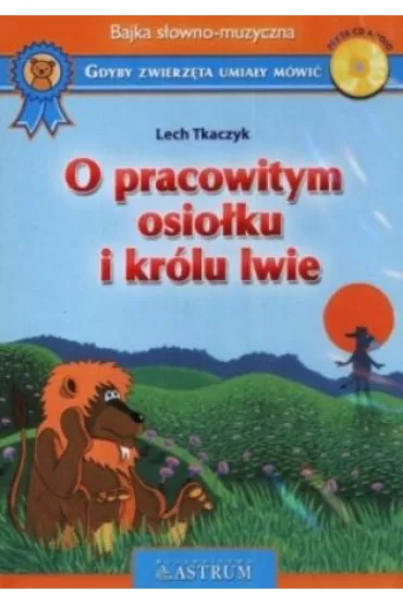 Audiobook O pracowitym osio�ku i kr�lu lwie. Ksi��ka audio CD - Lech Tkaczyk