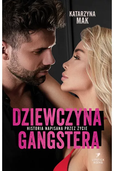 Dziewczyna gangstera - Katarzyna Mak