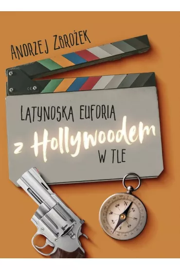 Latynoska euforia z Hollywoodem w tle - Andrzej  Zbroek