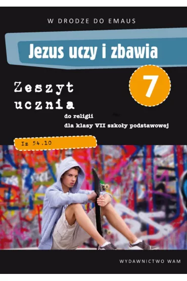 Jezus uczy i zbawia. Zeszyt ucznia do klasy VII szko�y podstawowej - Zbigniew Marek