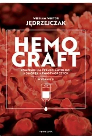 Hemograft. Kompendium transplantologii kom�rek... - Wies�aw J�drzejczak