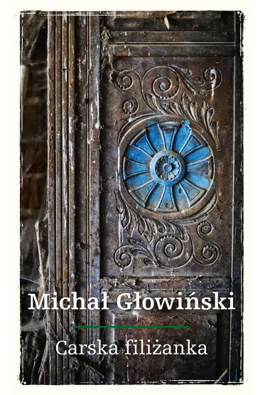 Carska fili�anka - Micha� G�owi�ski