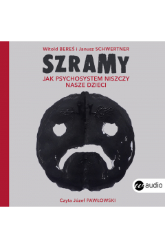 Audiobook Szramy. Jak psychosystem niszczy nasze dzieci CD