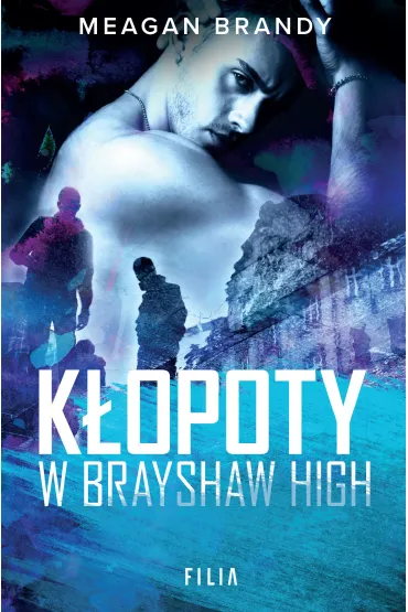 K�opoty w Brayshaw High. Brayshaw High. Tom 2 - Meagan Brandy