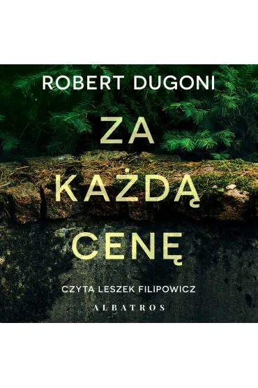 Audiobook Za ka�d� cen� mp3 - Robert Dugoni