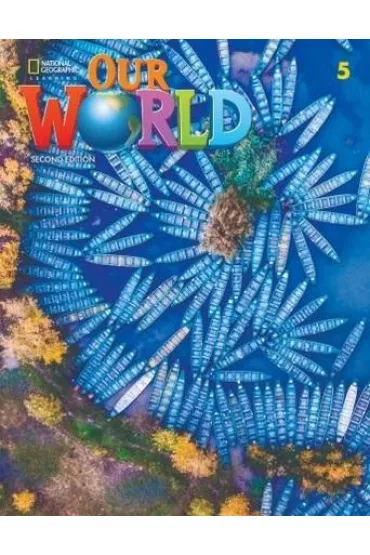 Our World. Second edition 5. Workbook - Rob Sved, Ronald  Scro