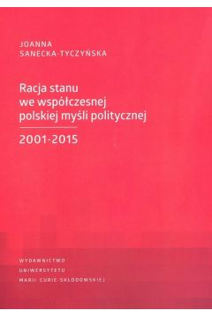 Racja stanu we wspczesnej polskiej myli politycznej 2001-2015