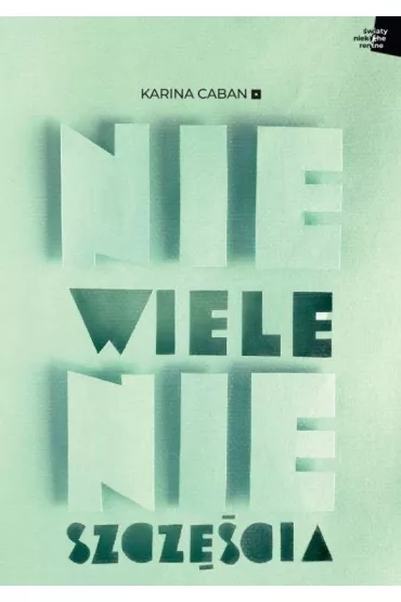 Niewiele nieszcz�cia - Karina  Caban