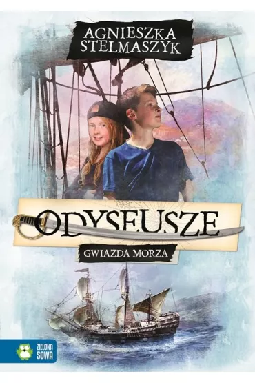 Odyseusze. Gwiazda Morza - Agnieszka Stelmaszyk
