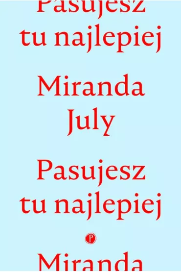 Pasujesz tu najlepiej - Miranda July
