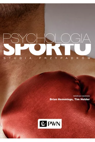 Psychologia sportu - Brian Hemmings, Tim Holder