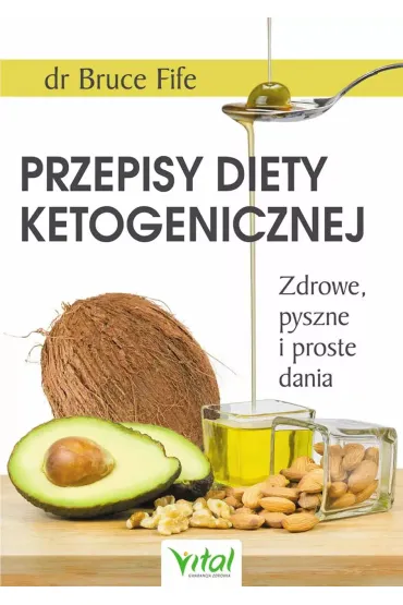 Przepisy diety ketogenicznej - Bruce Fife