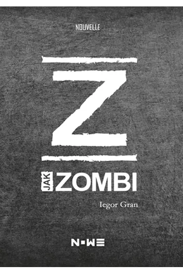 Z jak zombi - Gran Iegor