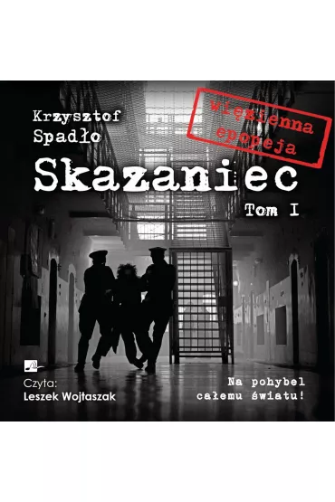 Audiobook Na pohybel ca�emu �wiatu! Skazaniec. Tom 1 (ksi��ka audio) CD - Krzysztof Spad�o