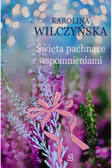 �wi�ta pachn�ce wspomnieniami - Karolina Wilczy�ska