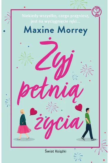 �yj pe�ni� �ycia - Maxine  Morrey
