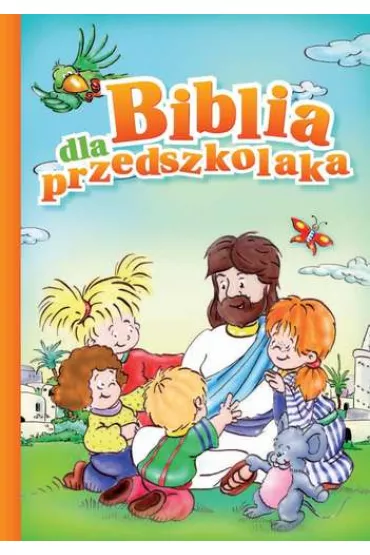 Biblia dla przedszkolaka - Monika Kustra