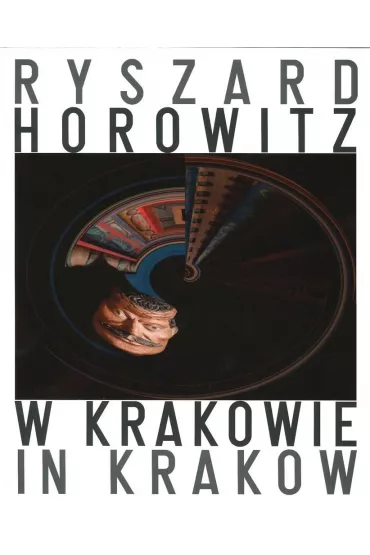 Ryszard Horowitz W Krakowie - Ryszard Horowitz