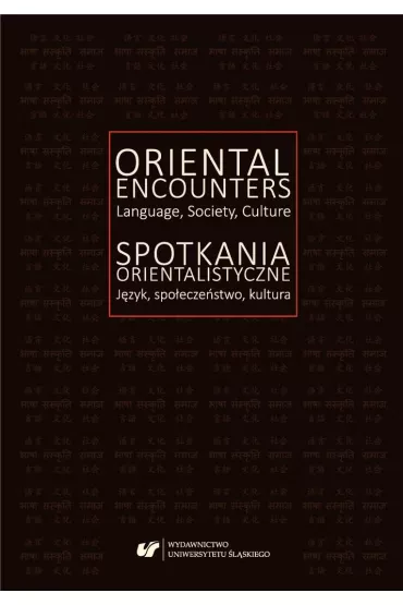 Spotkania orientalistyczne. J�zyk, spo�ecze�stwo.. - Ireneusz Kida, Agnieszka Solska