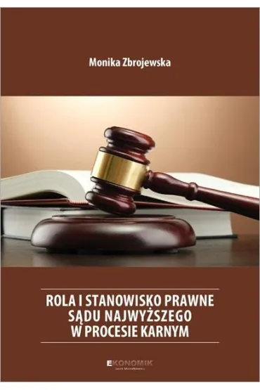 Rola i stanowisko prawne S�du Najwy�szego... - Monika Zbrojewska