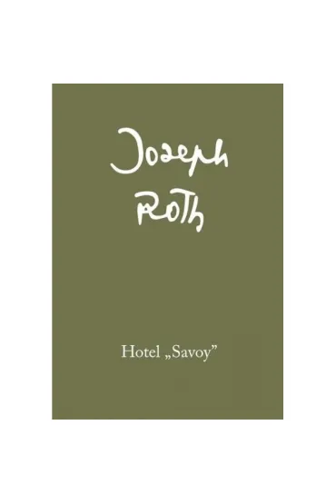 Hotel "Savoy" - Joseph Roth