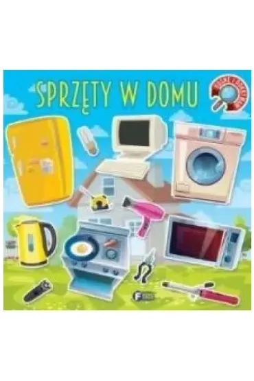 Rosn� i odkrywam. Sprz�ty w domu