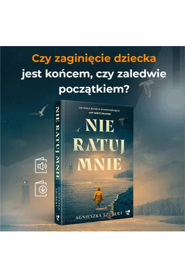 Nie ratuj mnie - Agnieszka Szubert