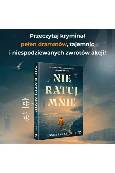 Nie ratuj mnie - Agnieszka Szubert