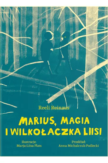 Marius, magia i Wilko�aczka Liisi - Reeli Reinaus, Liisa-Plats Marja